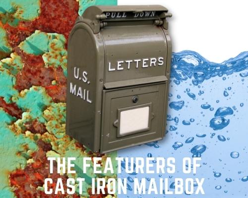 The Featurers of Cast Iron Mailbox